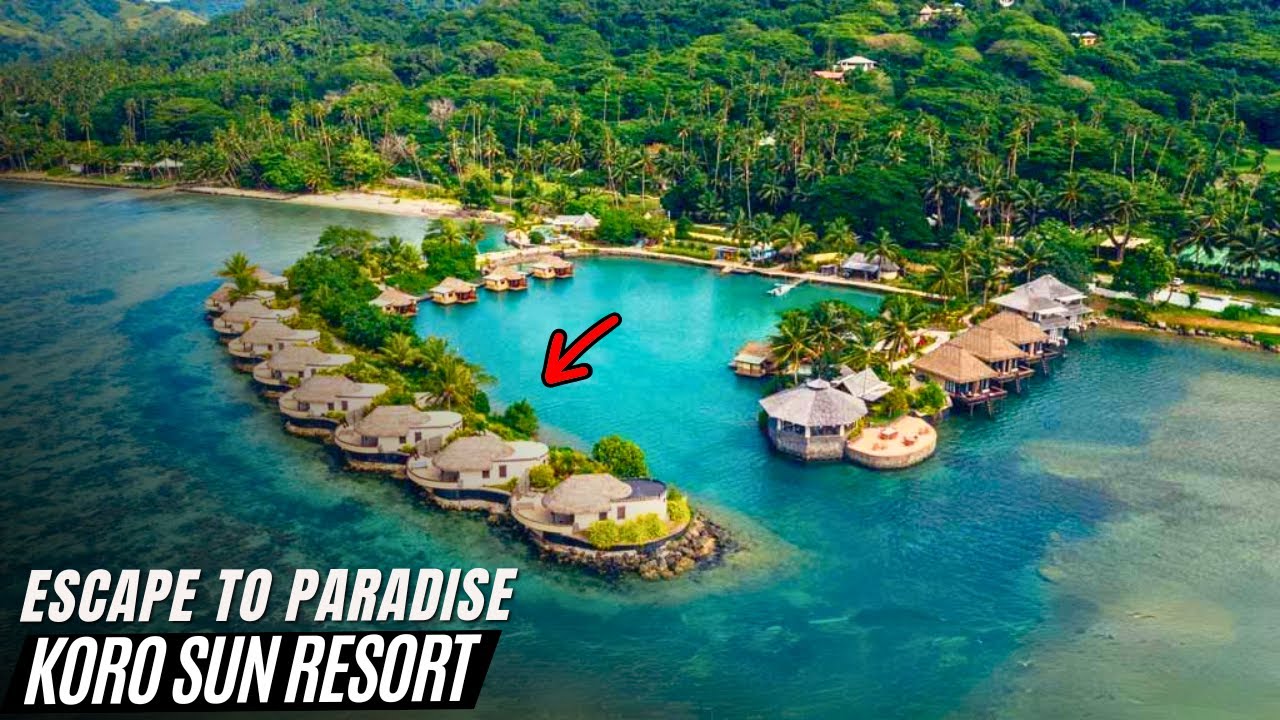 Escape to Paradise Koro Sun Resort