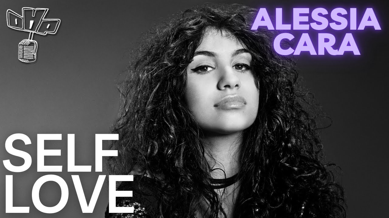 Self Care w Alessia Cara | OHP Uncut Podcast