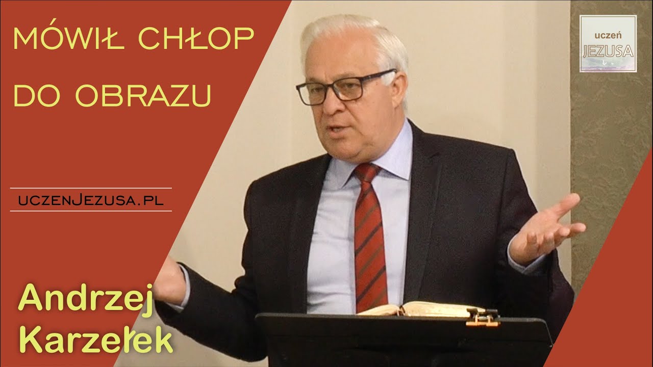 Mówił chłop do obrazu - Andrzej Karzełek