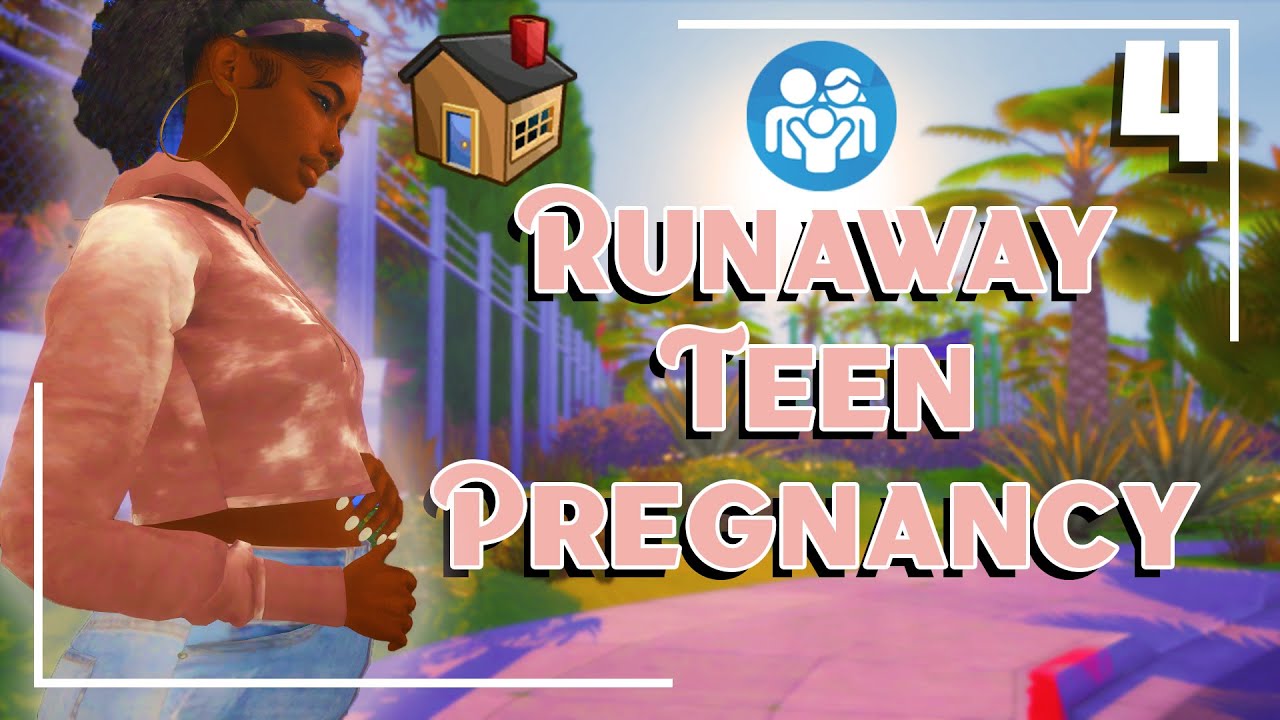 💗The Sims 4 Runaway Teen Pregnancy 💗 #4 New Home New Me