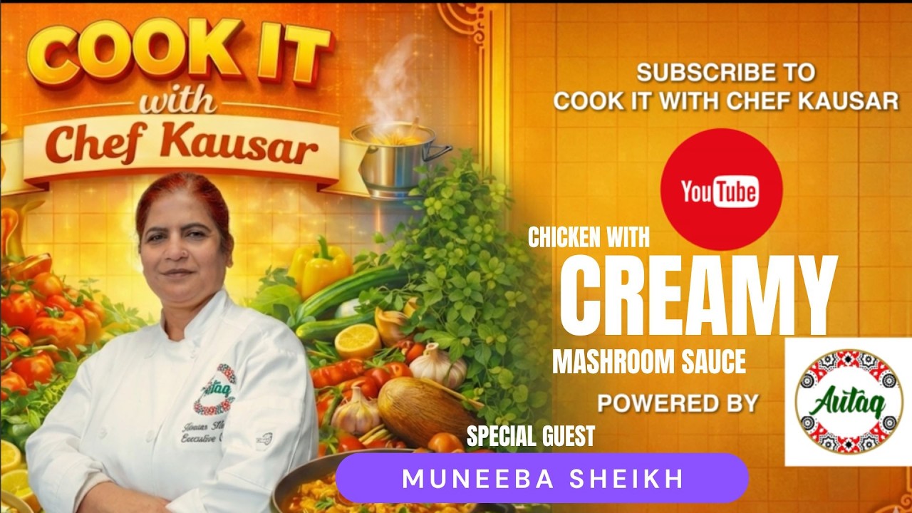 Chef Kausar Episode 4 | Muneeba Sheikh | Creamy Mushroom Chicken Special