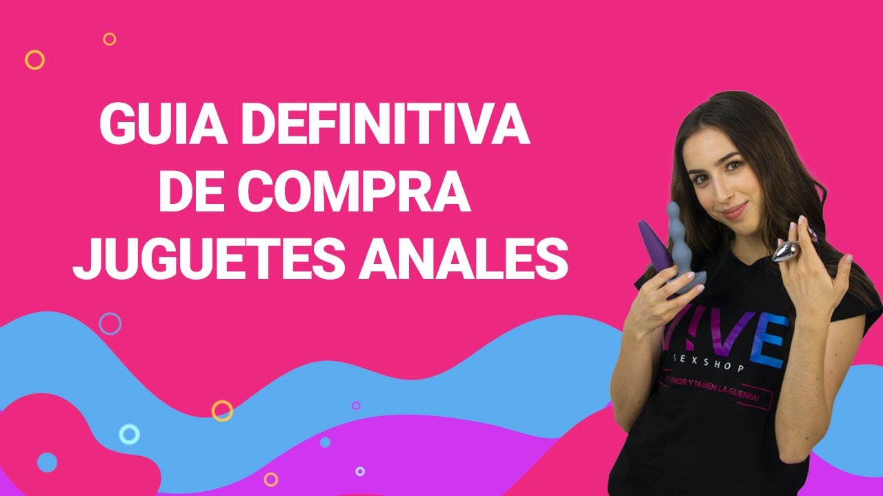 Gu&iacute;a definitiva de juguetes anales 💯 || Compra tu producto ideal 👀