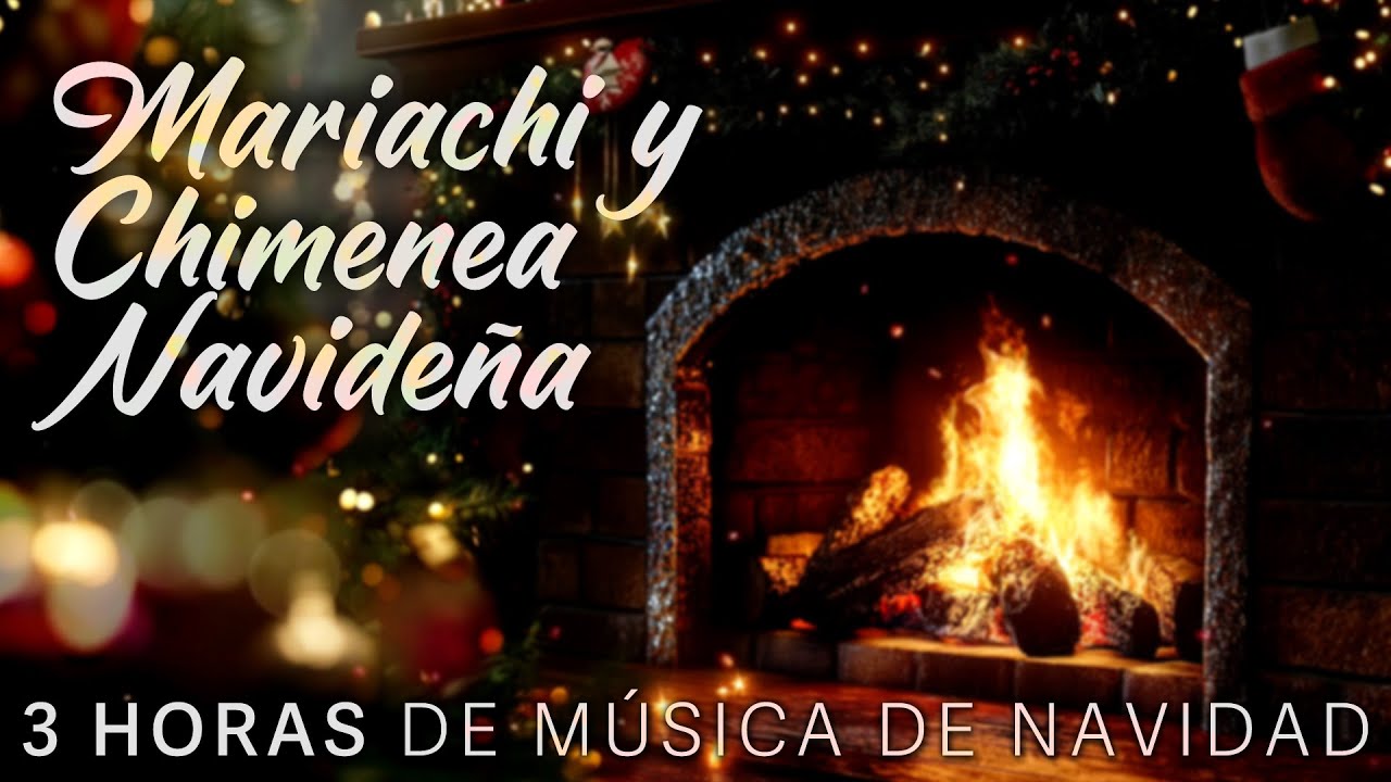 Mariachi y Chimenea Navideña | 3 Horas de Música de Navidad