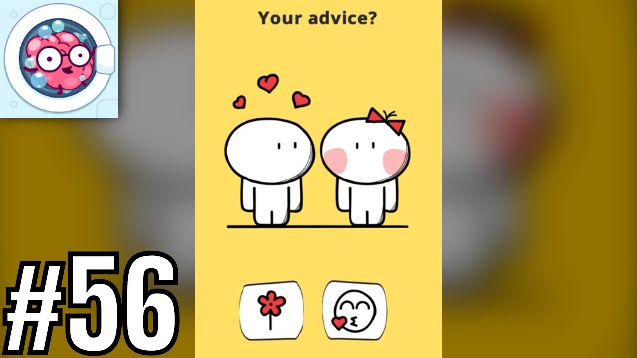 Brain Wash Level 56 - Your advice Solution Walkthrough