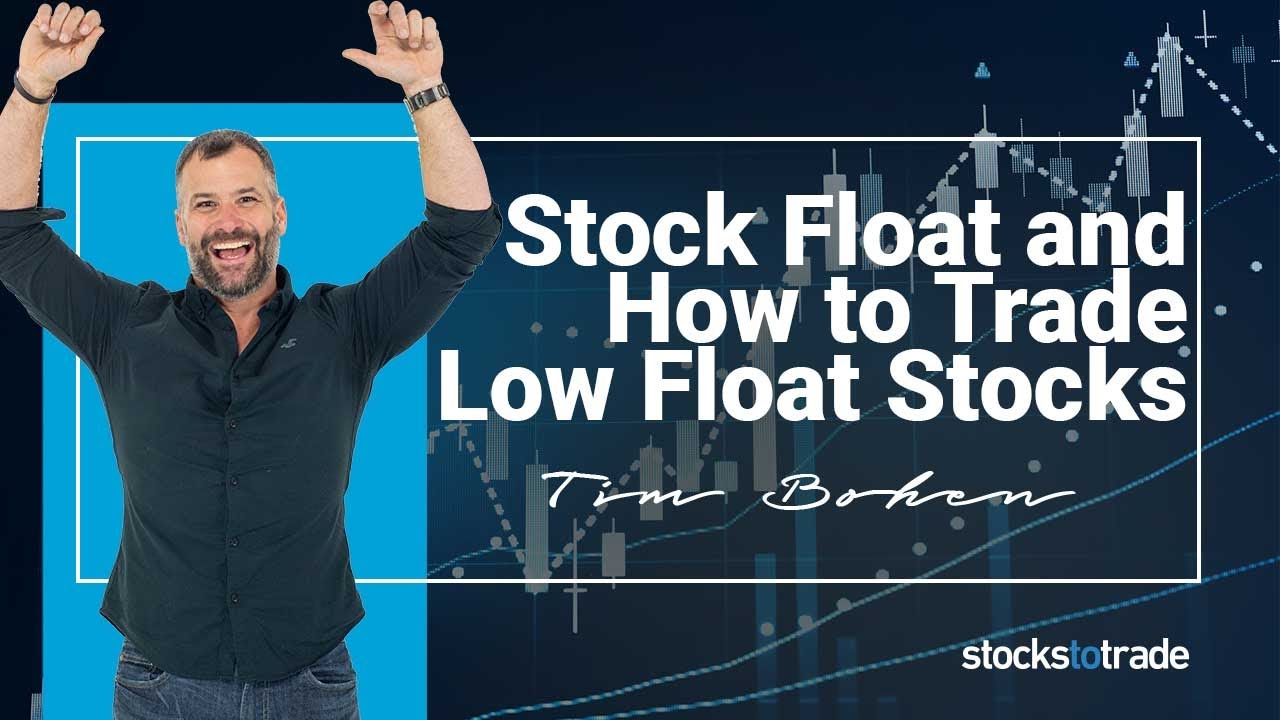 Stock Float and How to Trade Low Float Stocks