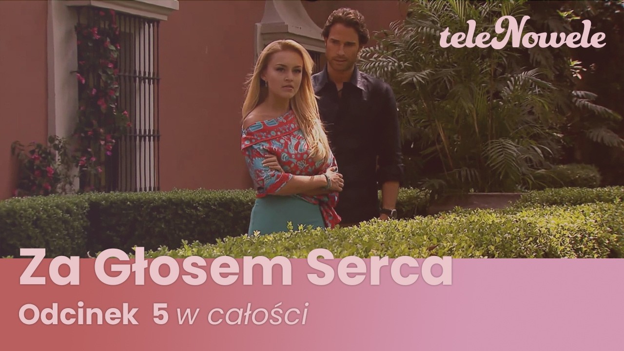 Za Głosem Serca | Odcinek 5 | Cały Odcinek