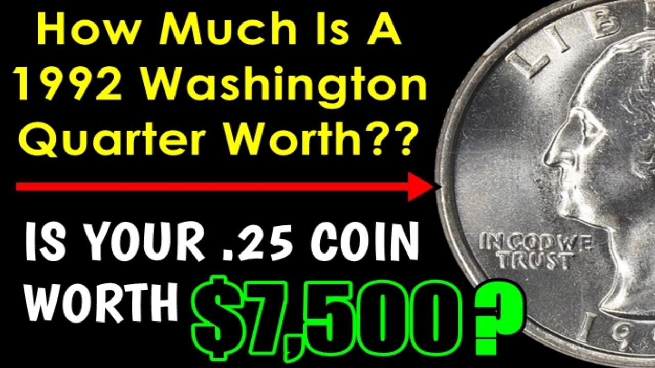 How Much Is A 1992 Washington Quarter Worth? - Do You Have This Coin?