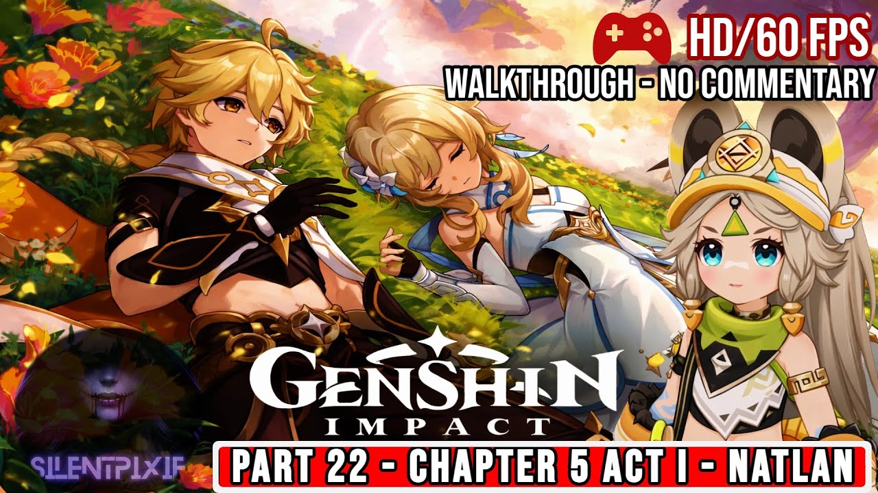 Genshin Impact - Gameplay CHAPTER 5 ACT I: Flowers Resplendent on the Sun-Scorched Sojourn PART 22