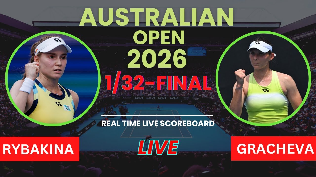 Elena Rybakina vs Varvara Gracheva Live Scores | WTA Australian Open 2026 1/32-Finals