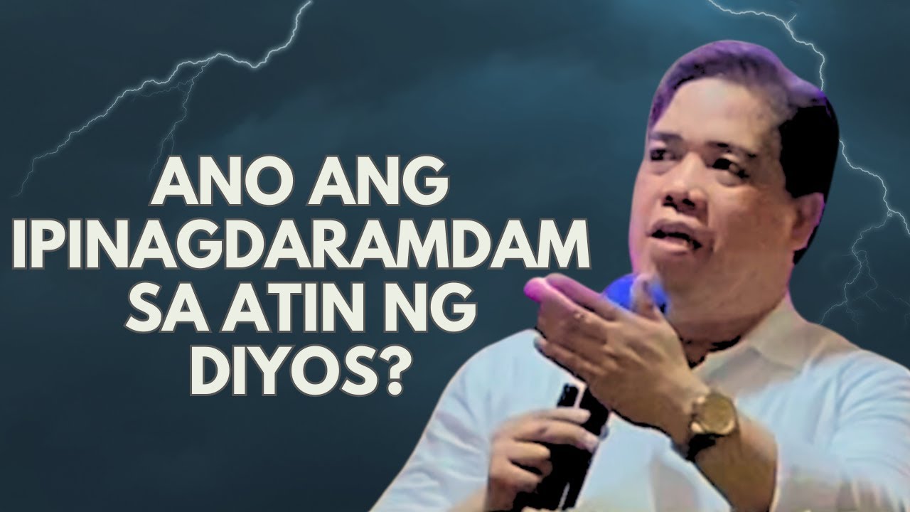 ANO ANG IPINAGDARAMDAM SA ATIN NG DIYOS? I PASTOR RON YEPES