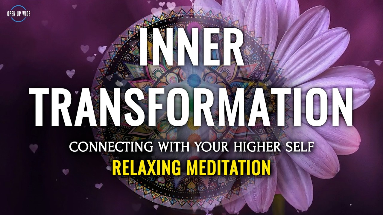 Inner Transformation, Mind Refreshing Music, Relaxing Meditation, Raise Vibration