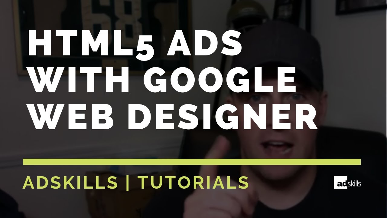 AdSkills | Building HTML5 Ads With Google Web Designer
