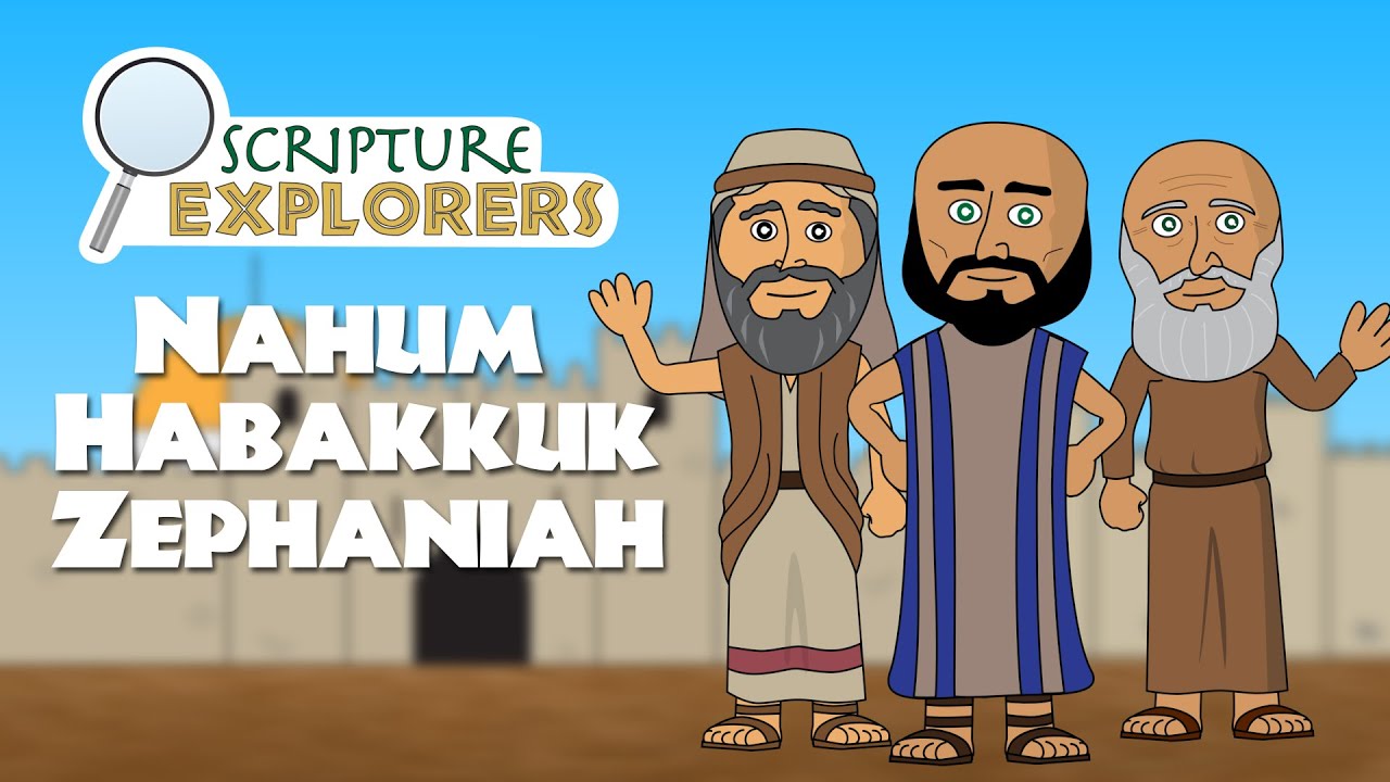 Nahum, Habakkuk, Zephaniah | Come Follow Me 2022 | The Old Testament