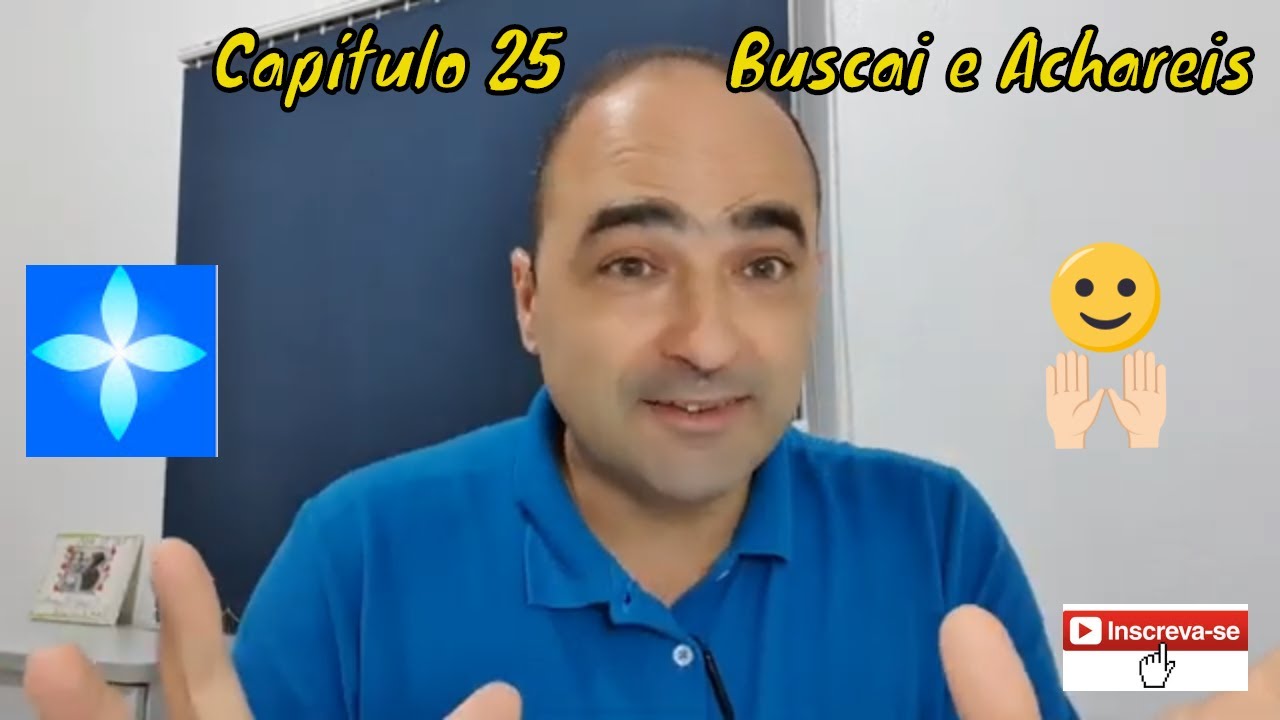 Palestra capítulo 25  - Buscai e Achareis