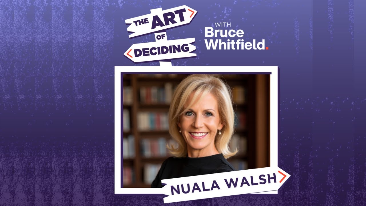 The Art of Deciding with Nuala Walsh