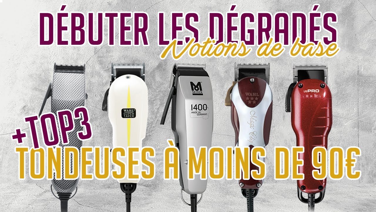 TOP 3 :  meilleures tondeuses &agrave; moins de 90&euro; - D&eacute;buter les d&eacute;grad&eacute;s !