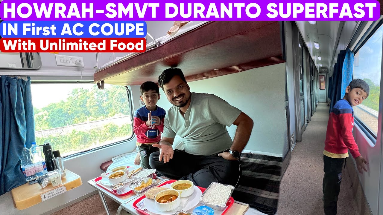 12245 Howrah - SMVT Duronto Express Journey in First AC Coupe  || With Unlimited Food
