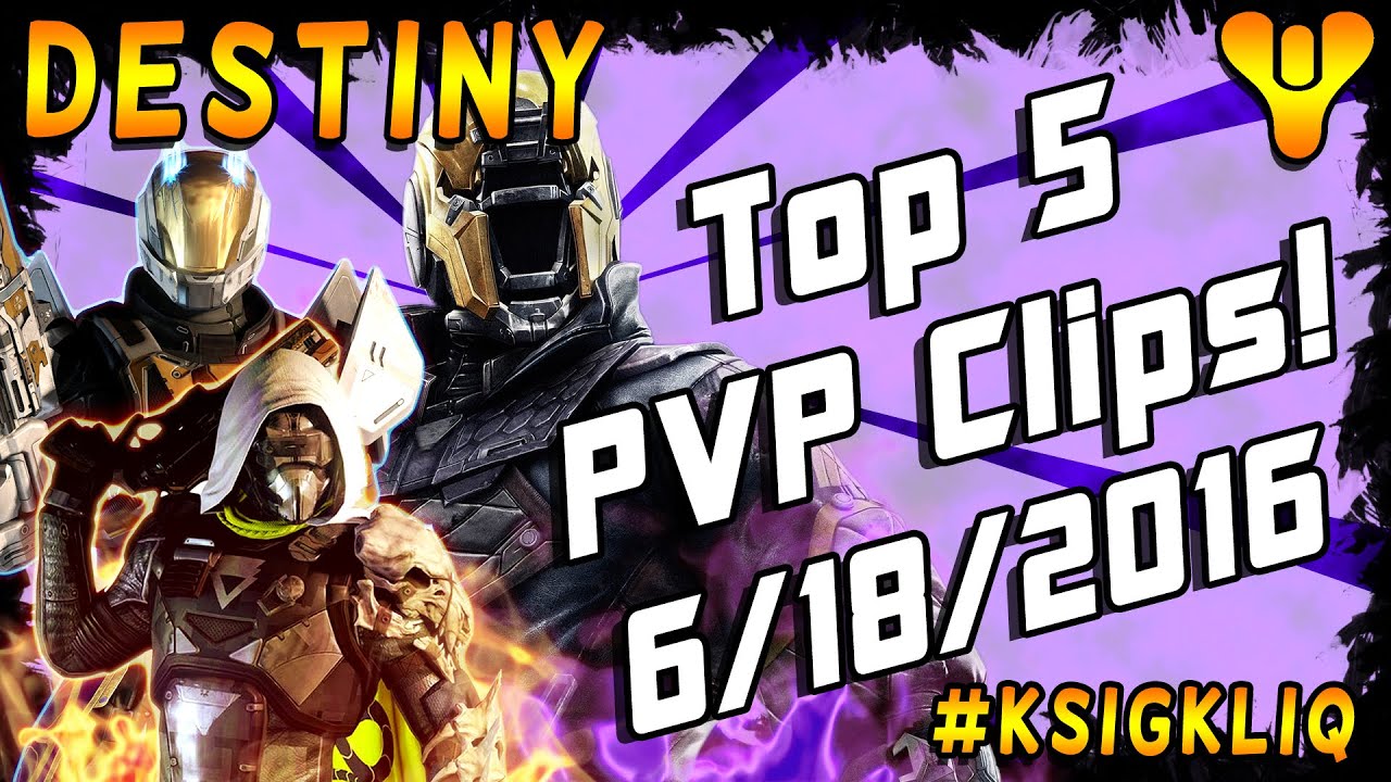 Destiny Top 5 PVP Highlights of the Week 6/18/2016