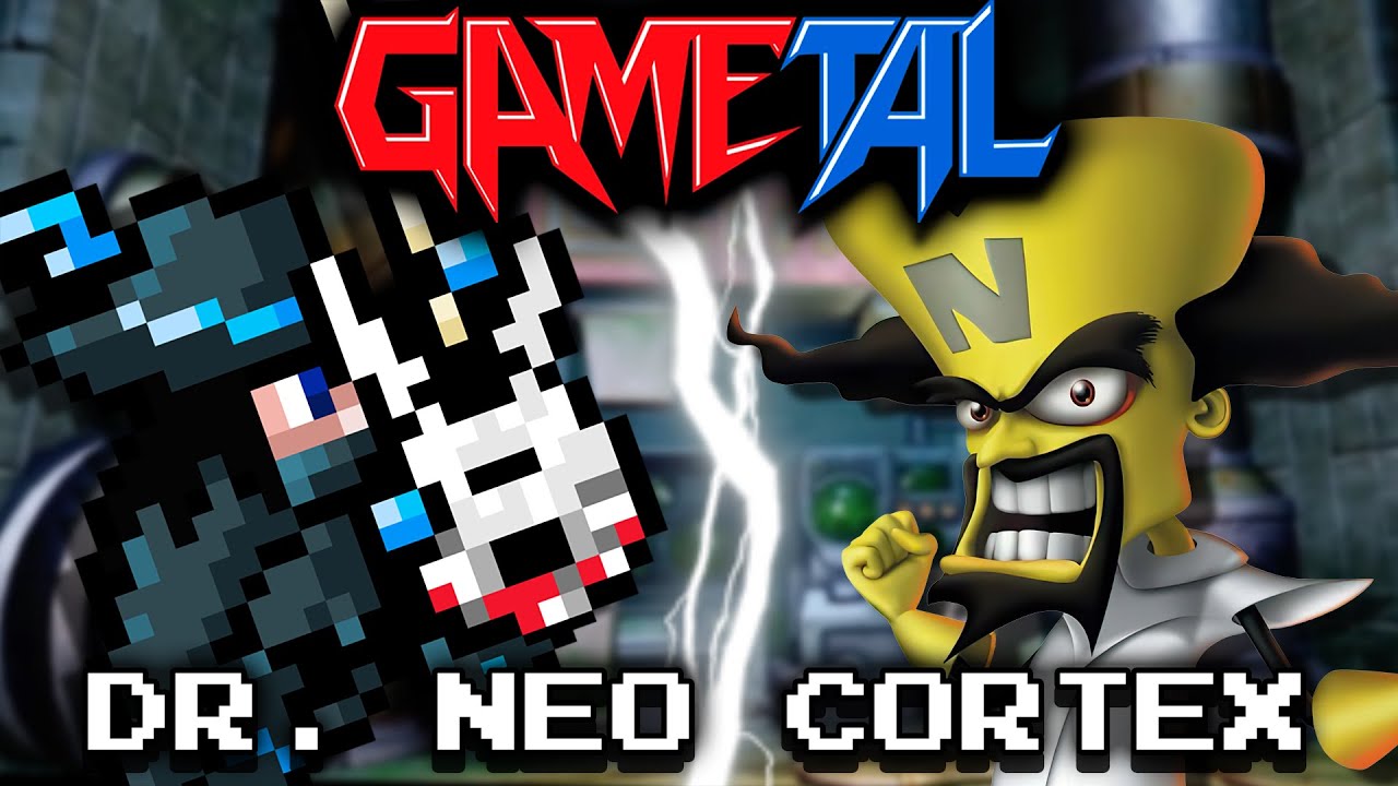 Dr. Neo Cortex Medley (Crash Bandicoot Trilogy) - GaMetal Remix