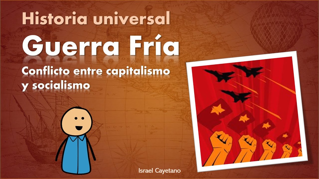 Historia Universal: Conflicto entre capitalismo y socialismo (Guía ingreso UNAM, COMIPEMS, UAM 2025)