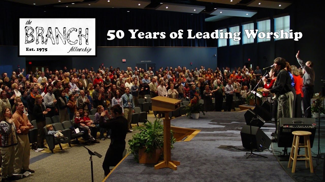 50 Years of Leading Worship at The Branch