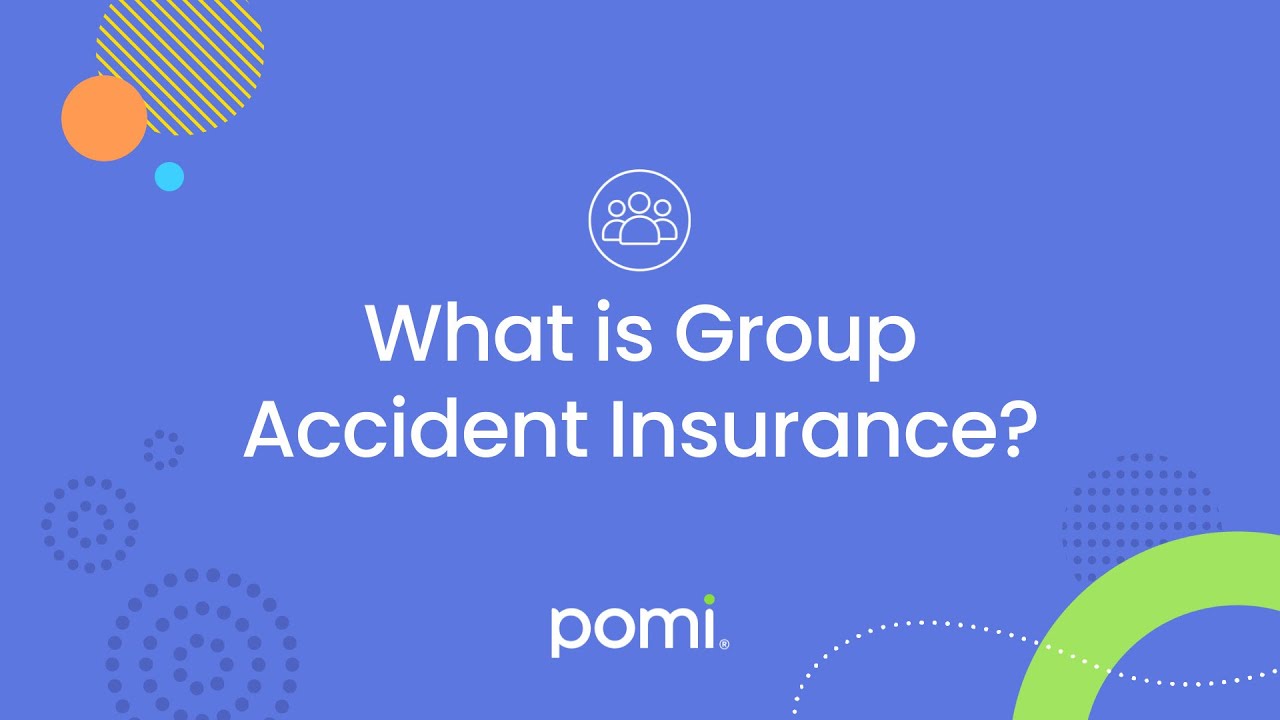 pomi: What is Group Accident Insurance?
