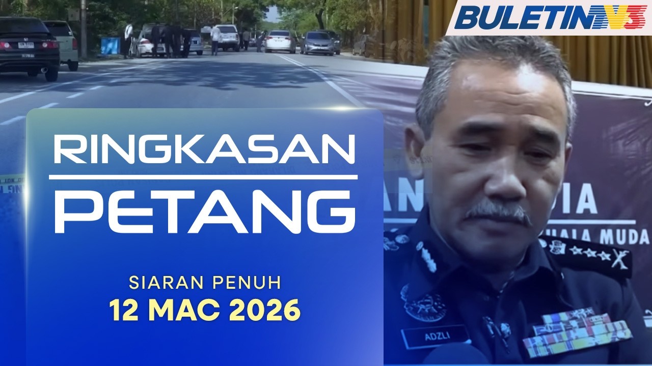 Ringkasan Petang, 12 Mac 2026