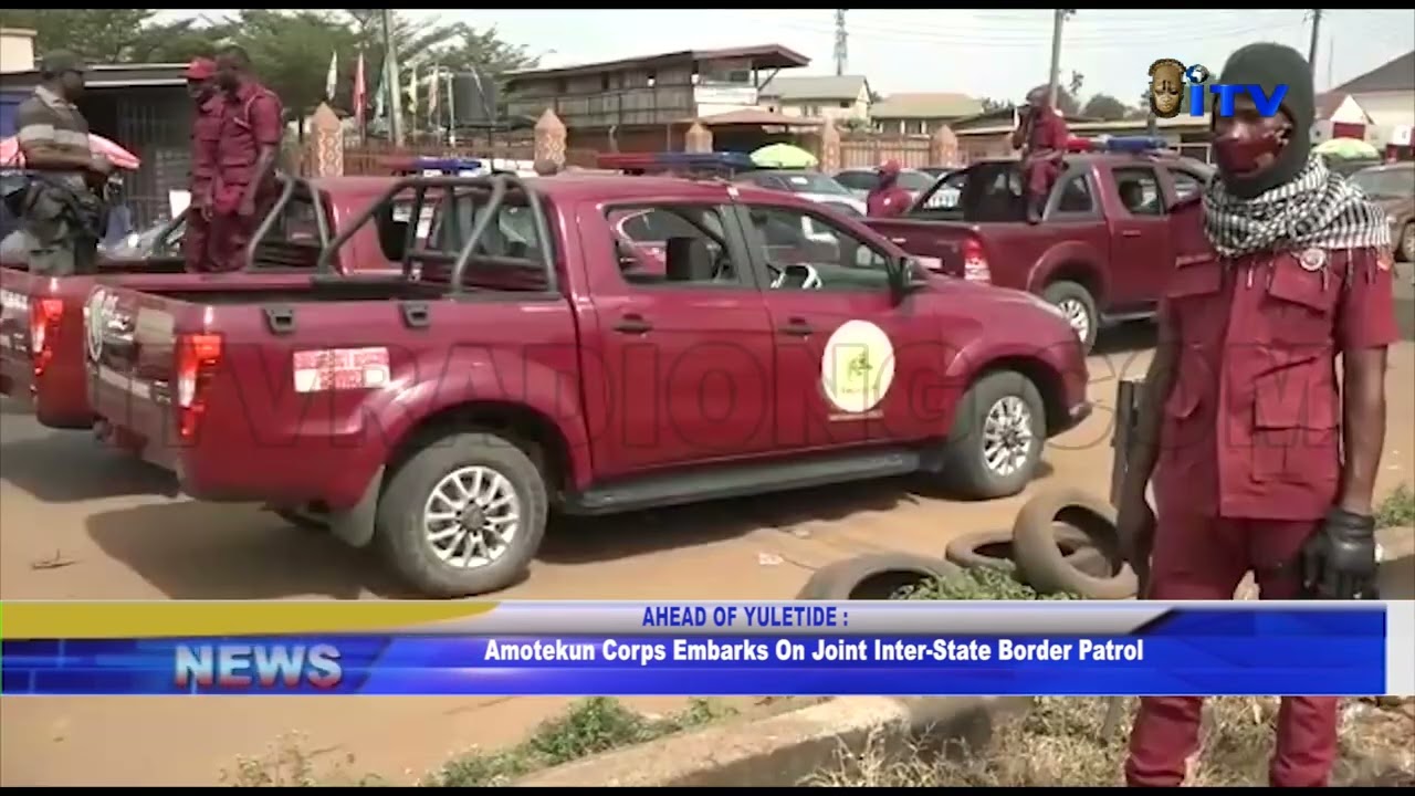 Amotekun Corps embarks on Joint Inter-State Border Patrol ahead of yuletide