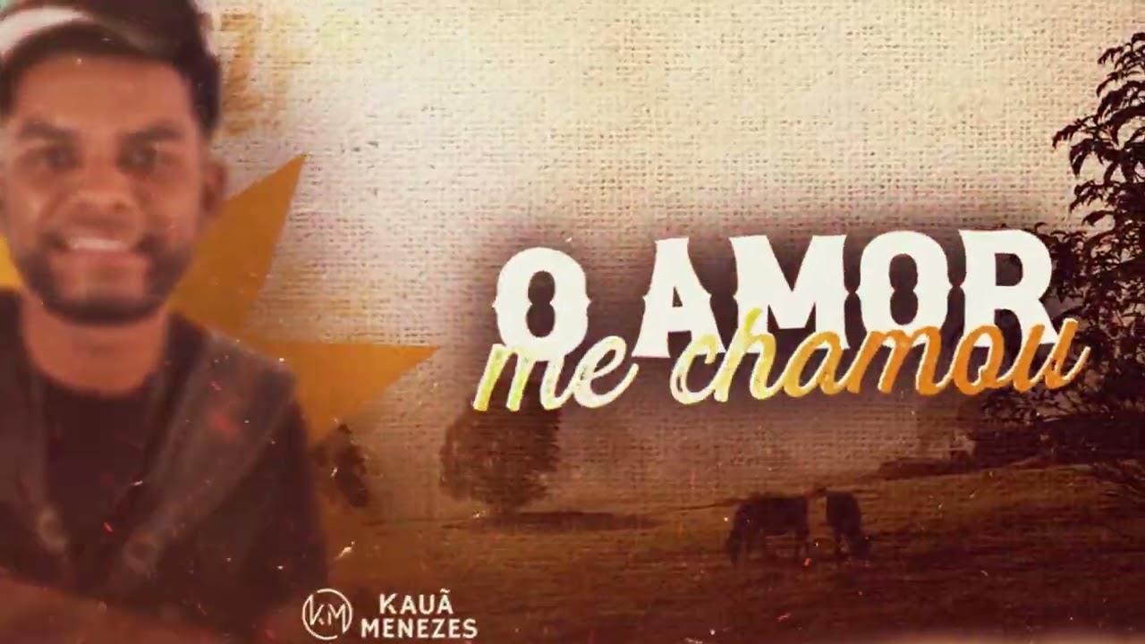 O amor me chamou - Kau&atilde; Menezes