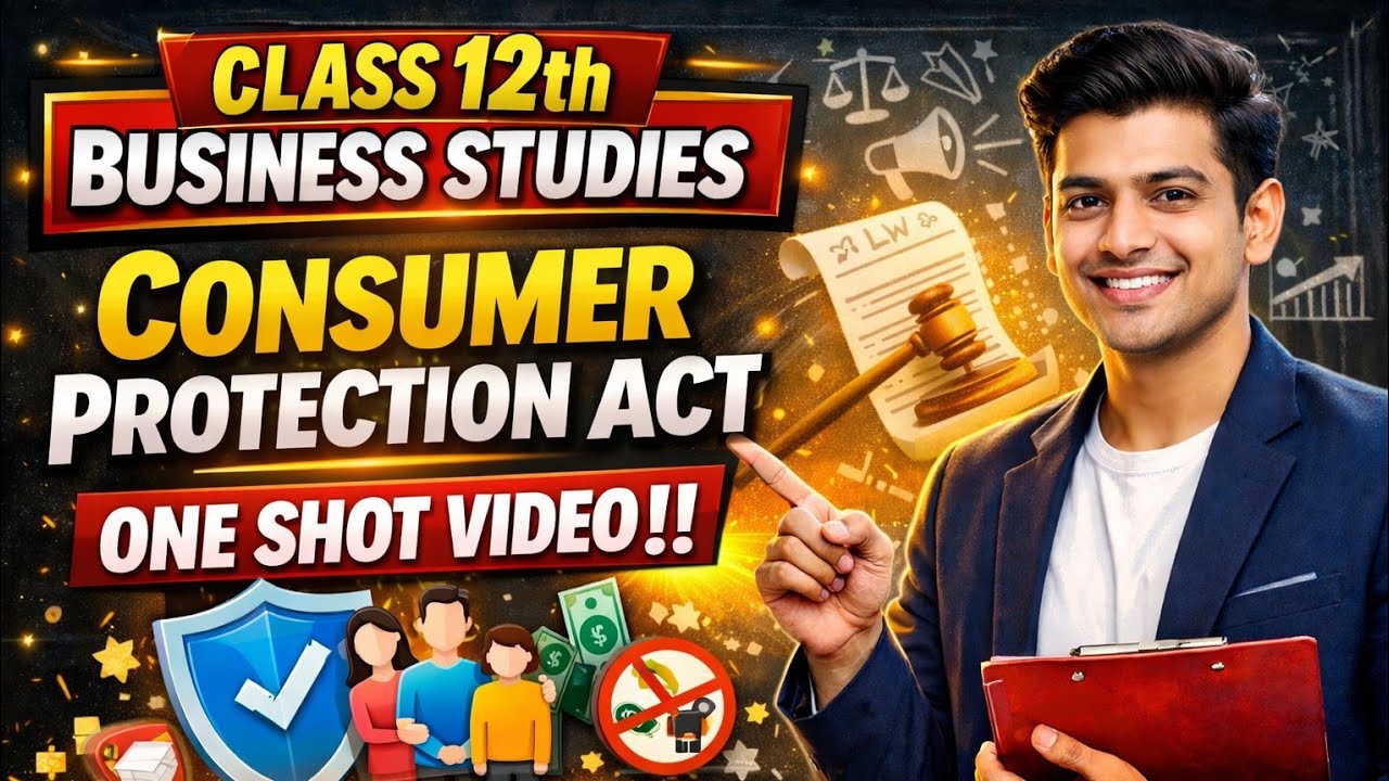 Class 12TH BUSINESS STUDIES CONSUMER PROTECTION ACT ONE SHOT VIDEOfull explained in most important