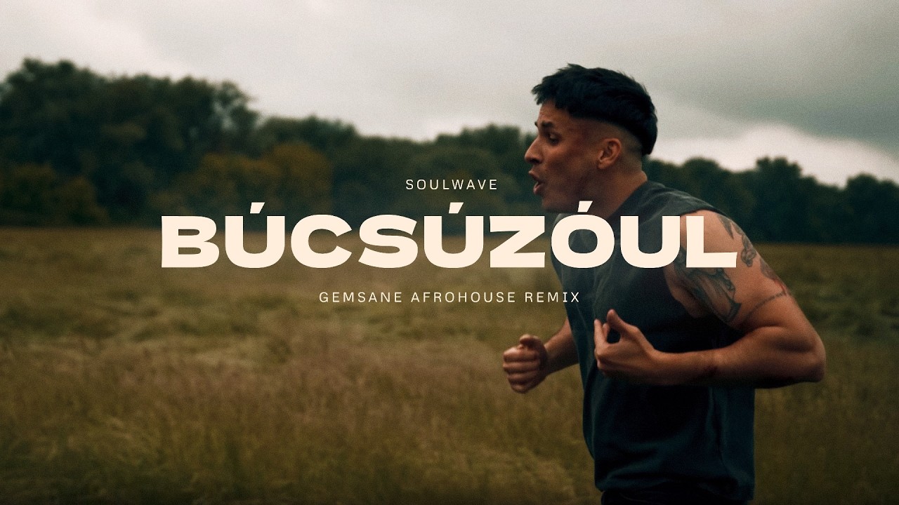 Soulwave - Búcsúzóul (Afro House Remix by GEMSANE)
