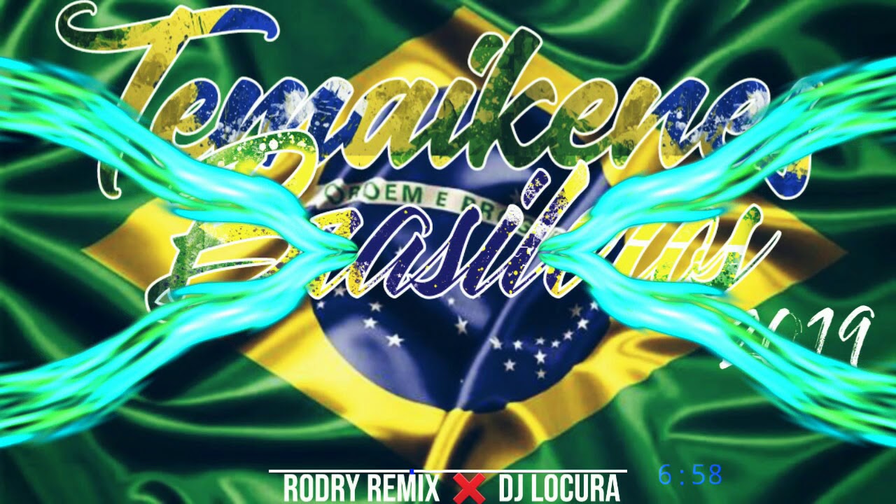 ⚡ TEMAIKENES BRASILEROS ⚡ 2019- Rodry Remix ❌ DJ Locura