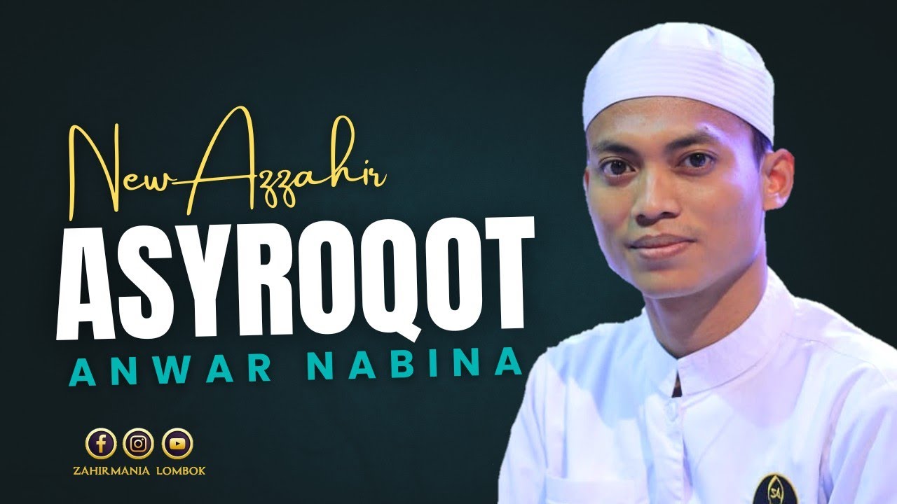 ASYROQOT ANWAR NABINA TERBARU AZZAHIR 2024 | FULL LIRIK ARAB