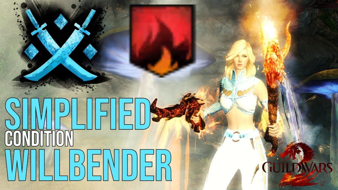 HOT and EASY! - Simplified Condition DPS Willbender For GW2 PvE
