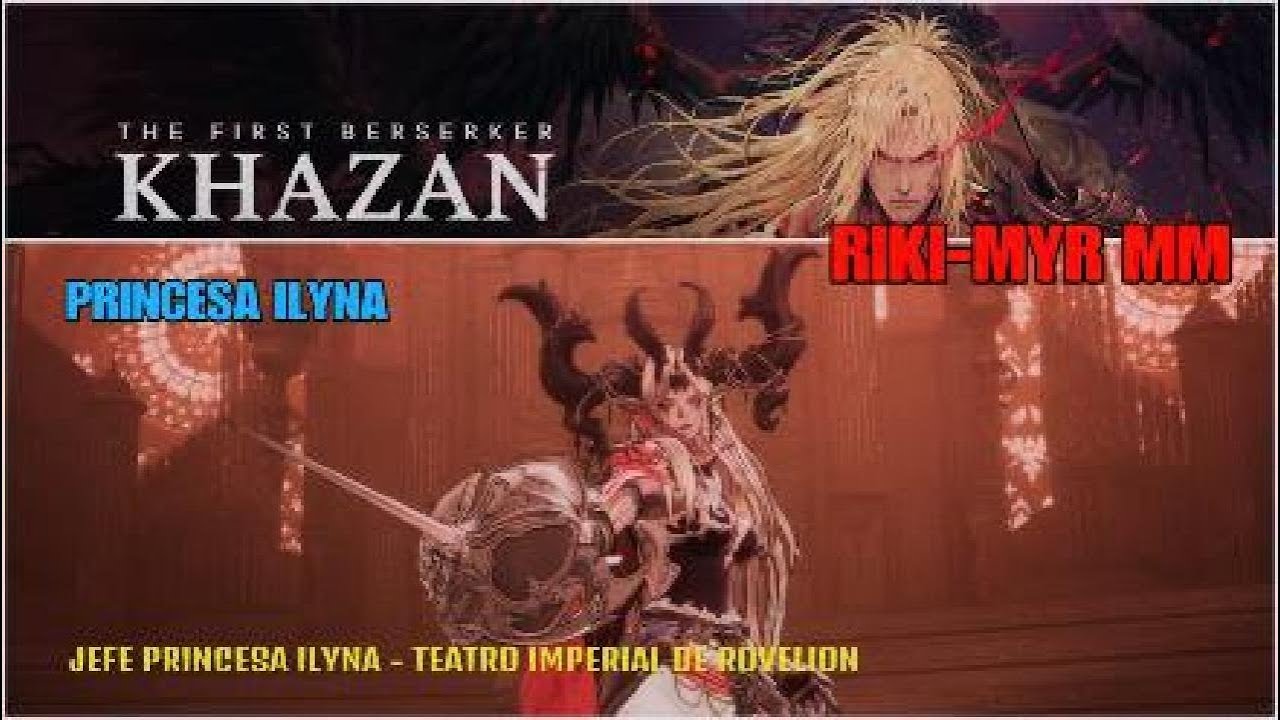 The first Berserker Khazan Jefe 13 PRINCESA ILYNA - tips y consejos