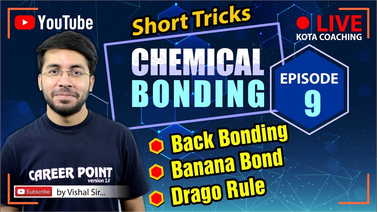 Chemical Bonding- Back Bond, Banana Bond, Drago Rule | NEET & JEE | Vishal Tiwari (VT Sir) | CP Kota