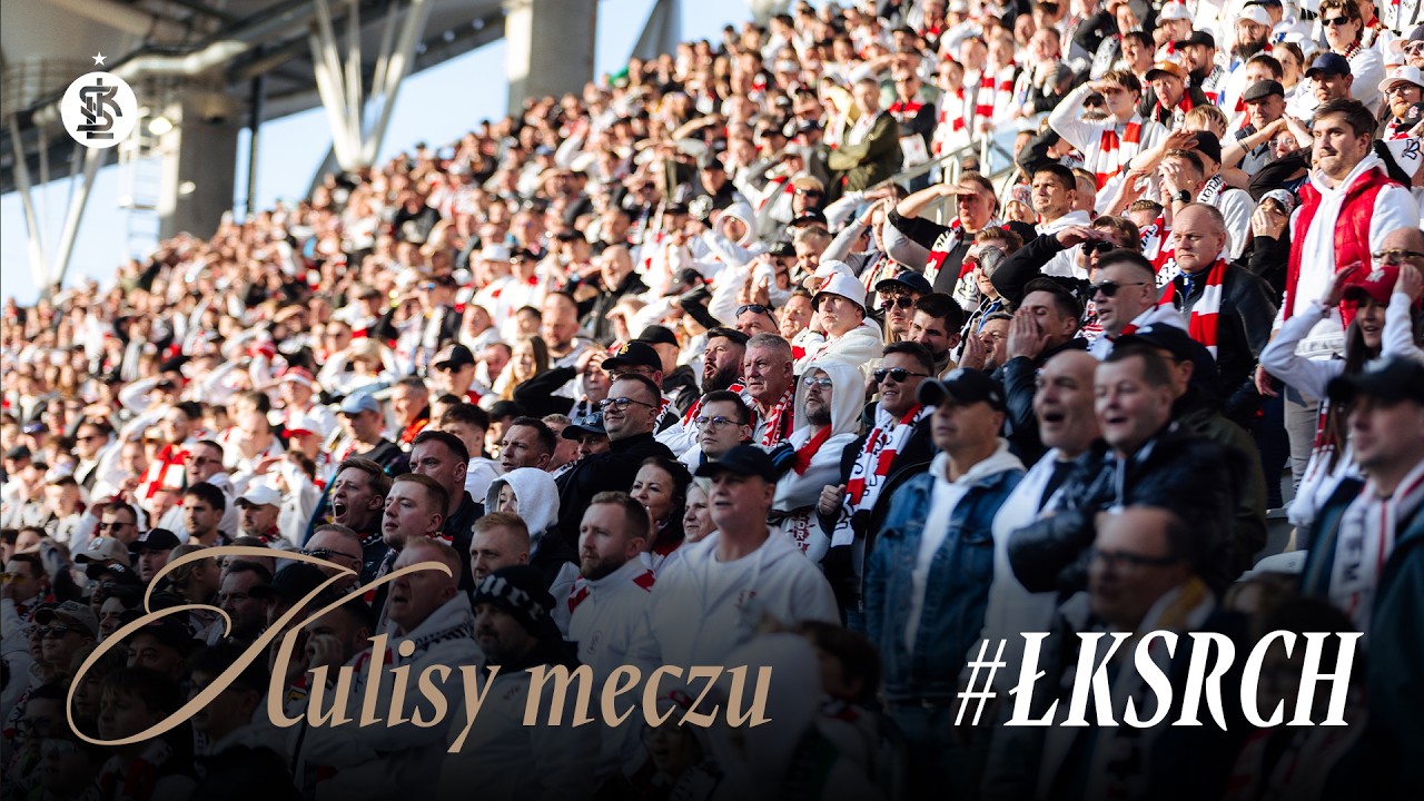 Piłkarskie święto na remis | Kulisy meczu #ŁKSRCH