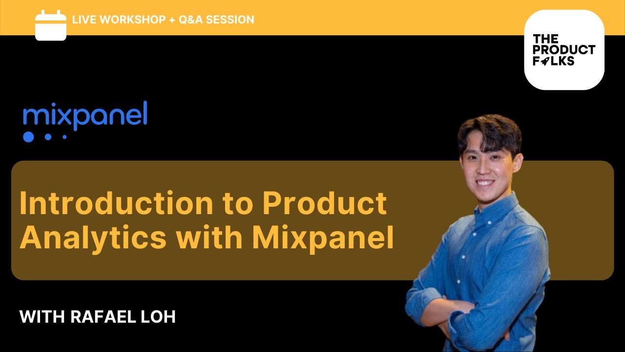 Introduction to Product Analytics | Rafael Loh - Mixpanel | The Product Folks