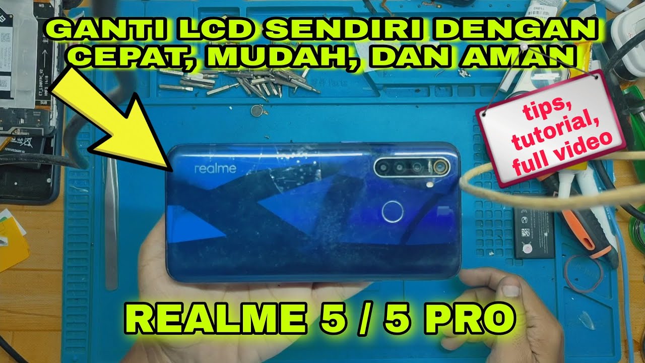 Cara Ganti Lcd Hemat Biaya dan Hasilnya Memuaskan. (Realme 5 / 5 Pro).