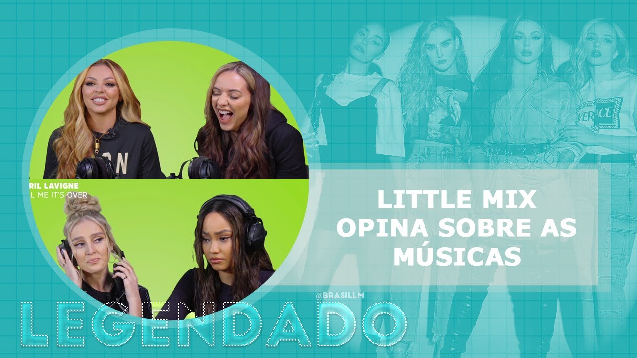 Little Mix opina sobre m&uacute;sicas de outros artistas (LEGENDADO PT/BR)