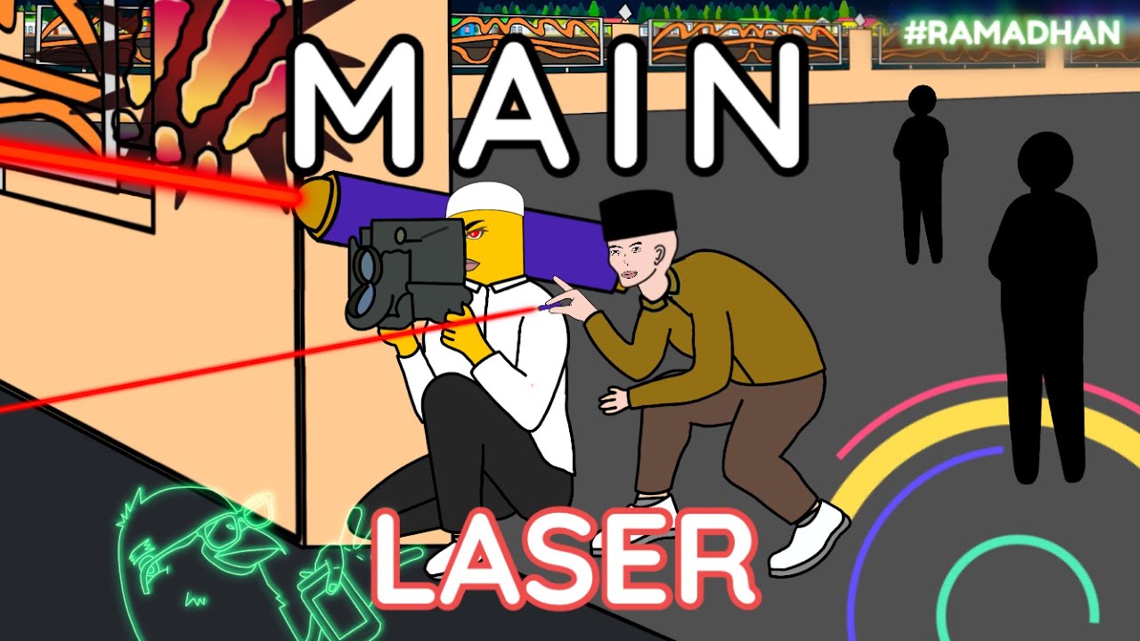 Mengganggu Orang dengan Laser mainan - Animasi Pengalaman Ramadhan