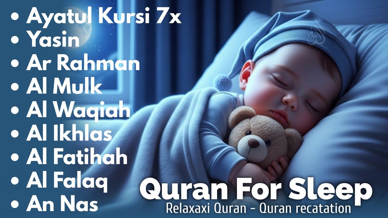 Uyqu uchun Qur'on | Dam olish uchun tinchlantiruvchi oyatlar | Oyat Kursiy, Yasin, Arrahmon Ala Aqel