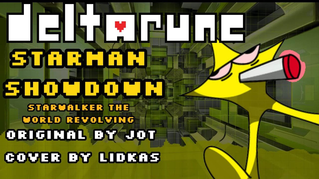 Deltarune AU - STARMAN SHOWDOWN (The World Revolving)