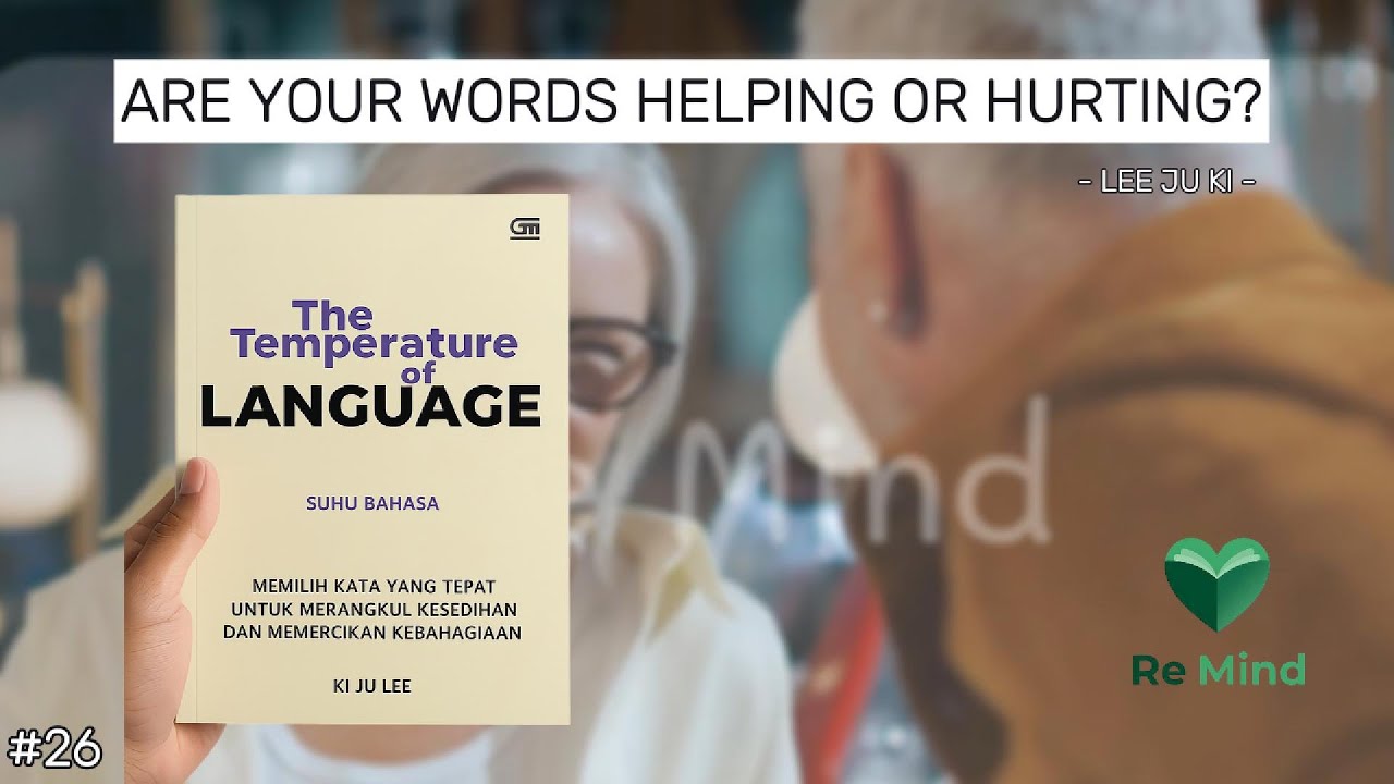 The Temperature of Language: How Choosing the Right Words Can Heal, Connect, and Transform Your Life