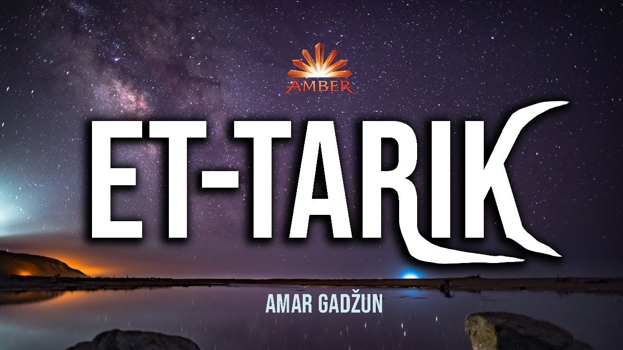 Sura ET-TARIK (sa ispravljanjem) | Amar Gadžun