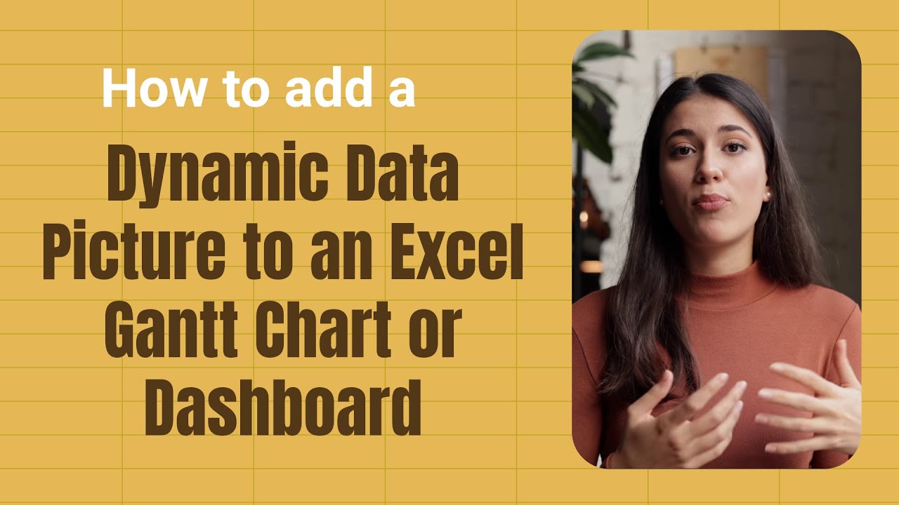 How to add a Dynamic Data Picture to an Excel Gantt Chart or Dashboard