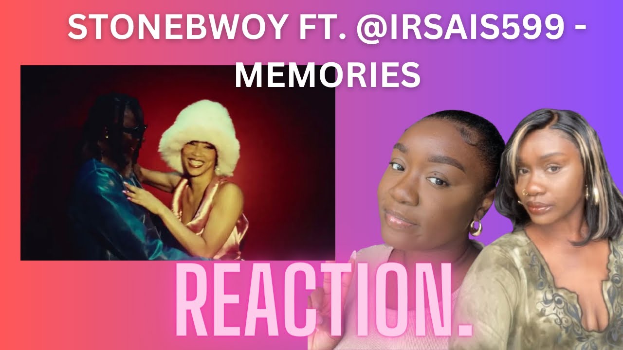 stonebwoy ft. @irsais599 - memories | (REACTION) | Fee & Janz Reacts
