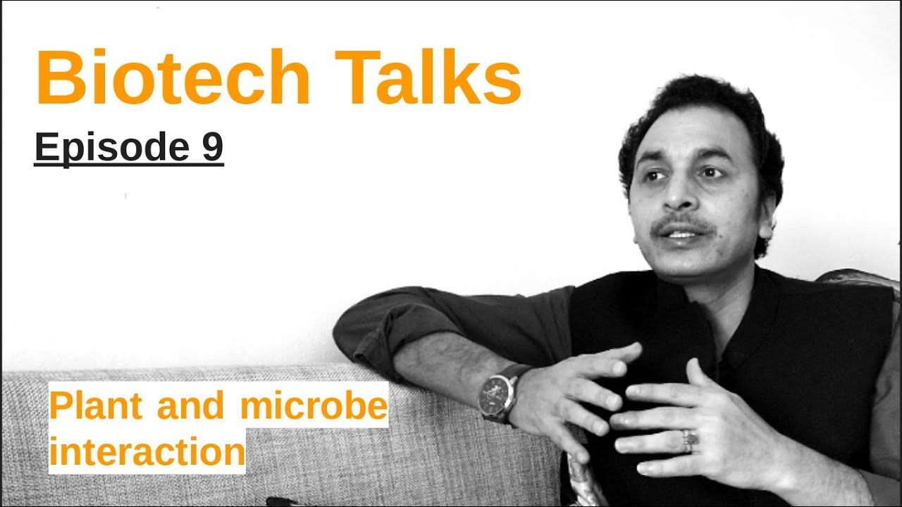 Biotech Talks Episode 9: Plant and microbe interaction