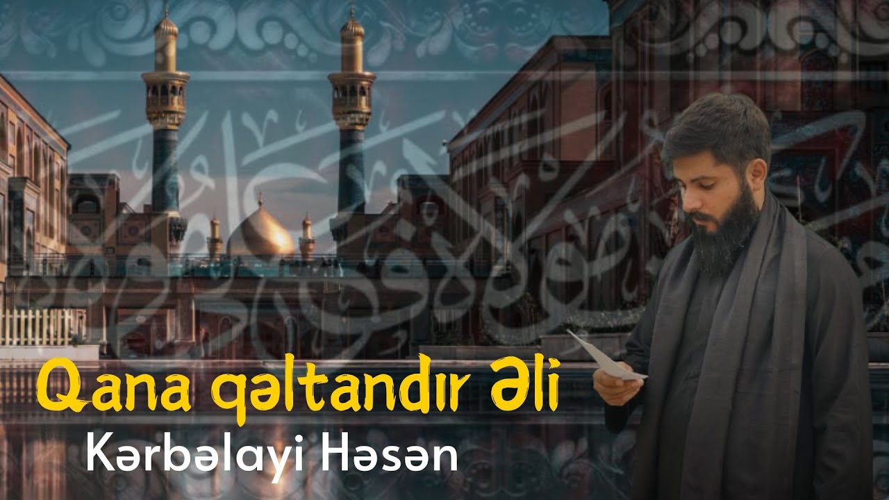 Kerbelayi Hesen - Qana qəltandır Əli / Yeni Mersiyye / 2025
