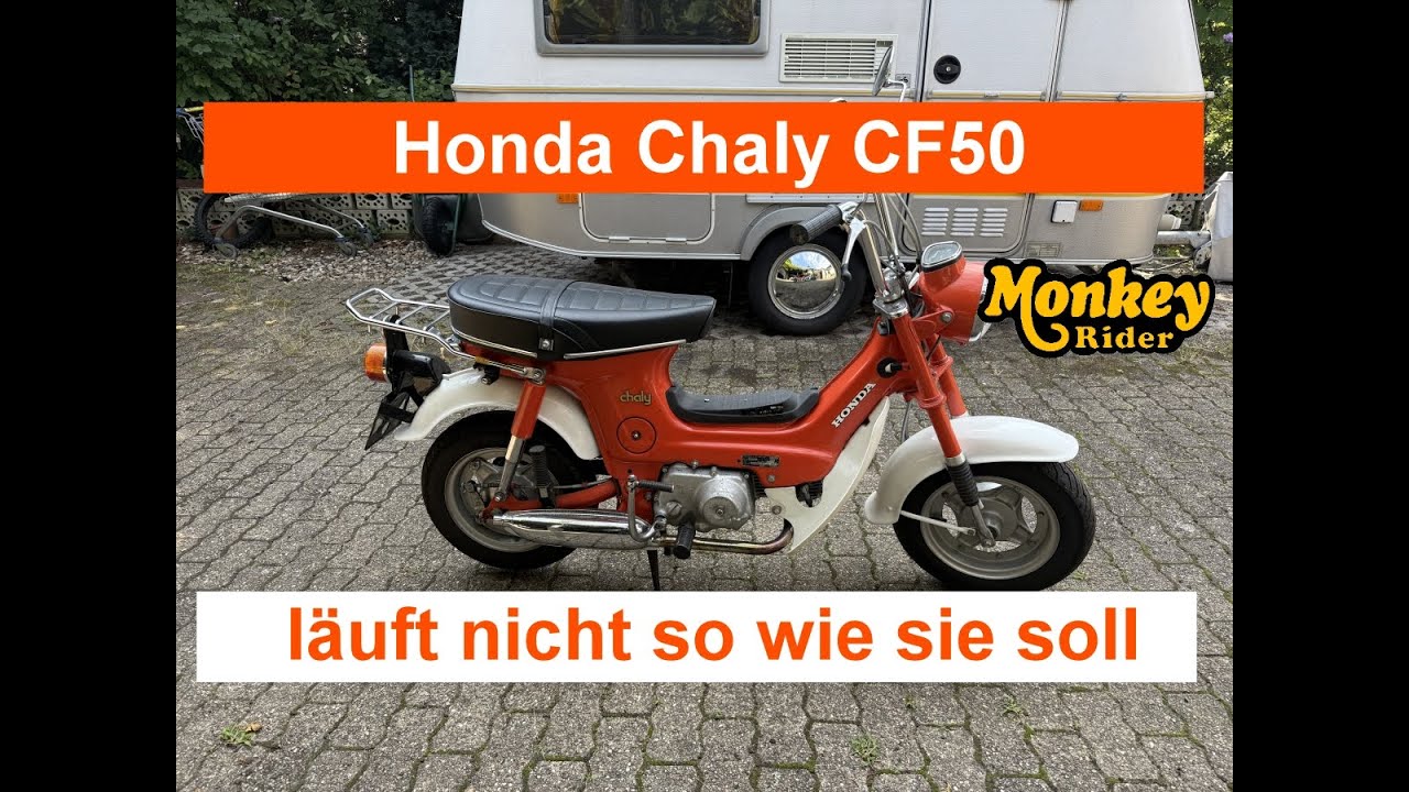 Honda Chaly CF50, läuft mit 72cm nicht so wie sie soll